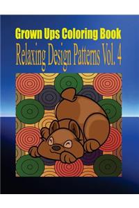 Grown Ups Coloring Book Relaxing Design Patterns Vol. 4 Mandalas
