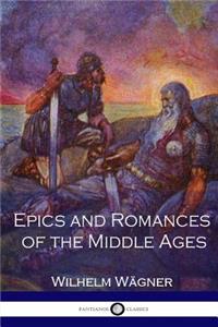 Epics and Romances of the Middle Ages