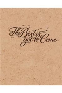 The Best is Yet to Come Corkbord Background, Inspiration Notebook, Dot Grid Journal, Blank Notebook No lined, Graph Paper, 8