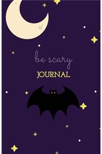 Be Scary Journal