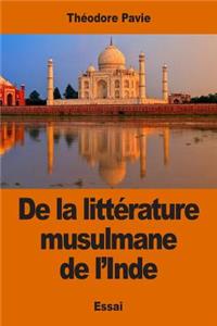 De la littérature musulmane de l'Inde