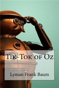 Tik-Tok of Oz Lyman Frank Baum