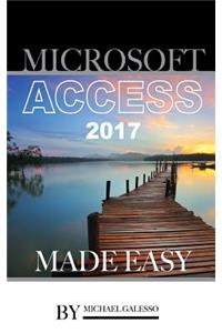 Microsoft Access 2017: Made Easy