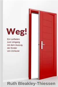 Weg!