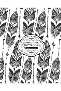 Composition Notebook Dreamcatcher: Bohemian Feathers Large College Ruled Writers Notebook (8"x10") - Perfect Bound: Bohemian Feathers Large College Ruled Writers Notebook (8"x10") - Perfect Bound