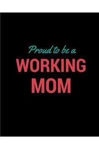 Proud to Be a Working Mom