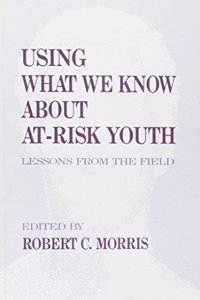 Using What We Know about At-Risk Youth