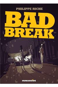 Bad Break