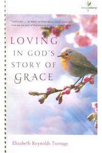 Loving in God's Story of Grace