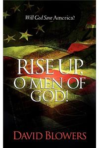 Rise Up, O Men of God!