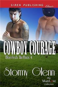 Cowboy Courage [Blaecleah Brothers 4] (Siren Publishing Classic Manlove)