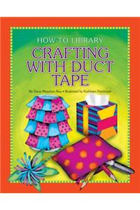 Crafting with Duct Tape