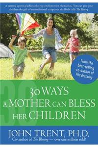 30 Ways a Mother Can Bless Her Children
