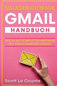 Das lächerlich einfache Gmail Handbuch