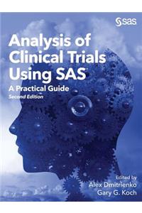 Analysis of Clinical Trials Using SAS