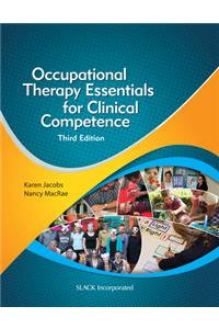 Occupational Therapy Essentials for Clinical Competence