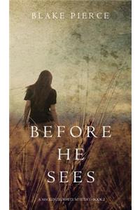 Before he Sees (A Mackenzie White Mystery-Book 2)