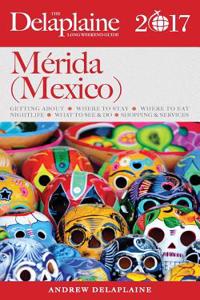 Merida (Mexico) - The Delaplaine 2017 Long Weekend Guide