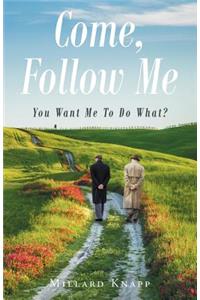 Come, Follow Me