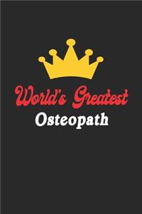 World's Greatest Osteopath Notebook - Funny Osteopath Journal Gift
