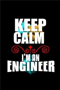 Keep calm. I'm an engineer.