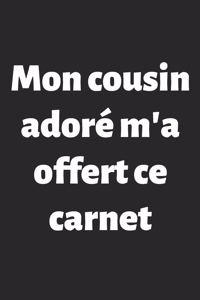 Mon cousin adoré m'a offert ce carnet