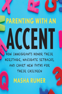 Parenting with an Accent