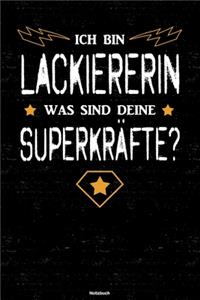 Ich bin Lackiererin was sind deine Superkräfte? Notizbuch