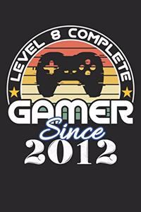 Level 8 complete Gamer since 2012