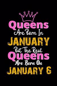 Queens Are Born In January Real Queens Are Born In January 6 Notebook Birthday Funny Gift: Lined Notebook / Journal Gift, 120 Pages, 6x9, Soft Cover, Matte Finish