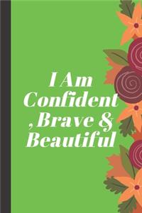 I Am Confident, Brave & Beautiful