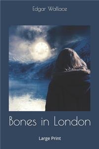 Bones in London: Large Print