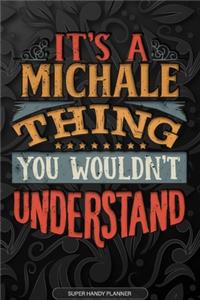 Its A Michale Thing You Wouldnt Understand