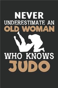 Never underestimate an old women who knows judo