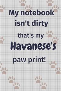 My notebook isn't dirty that's my Havanese's paw print!