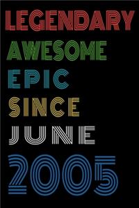 Legendary Awesome Epic Since June 2005 Notebook Birthday Gift For Women/Men/Boss/Coworkers/Colleagues/Students/Friends.