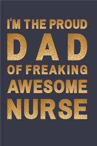 I'm a proud dad of freaking awesome nurse