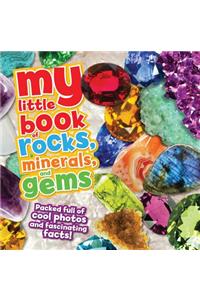 My Little Book of Rocks, Minerals and Gems