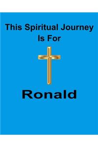 This Spiritual Journal Is For Ronald