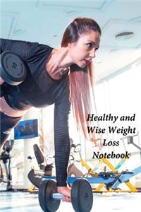 Healthy and Wise Weight Loss Notebook