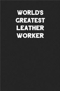 World's Greatest Leather Worker