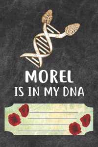 Morel Is In My DNA Notebook Journal