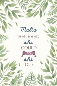 Malia Believed She Could So She Did