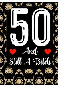 50 And Still A Bitch