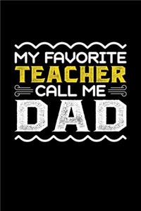 My Favorite Teacher Call Me Dad