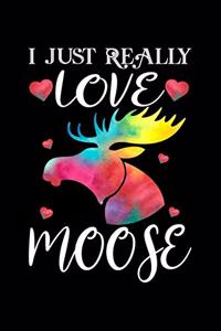 I just Really Love Moose