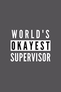 World's Okayest Supervisor