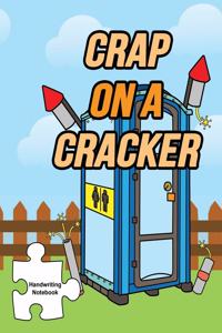 Crap on a Cracker Handwriting Notebook