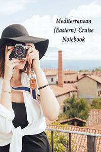 Mediterranean (Eastern) Cruise Notebook