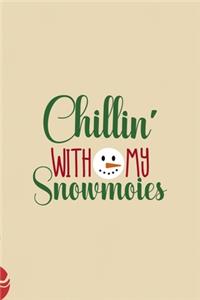 Chillin' With My Snowmoies